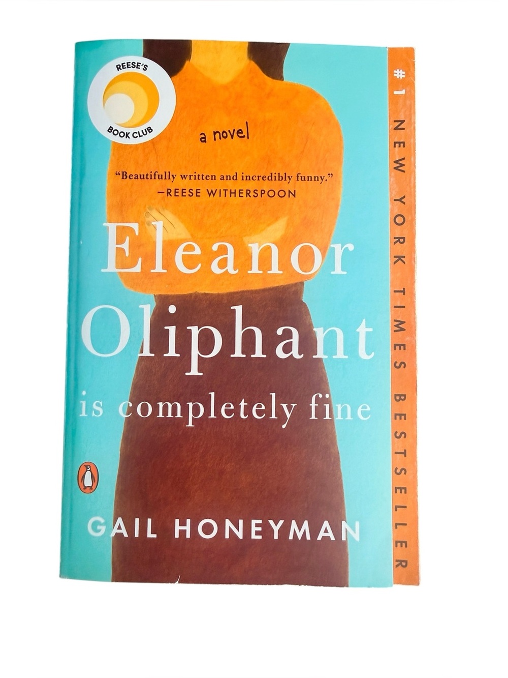 Eleanor Oliphant is completely fine A novel by Gail Honeyman - Reese’s Book Club